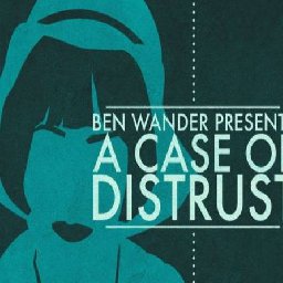 A Case of Distrust PC 28% OFF Discount