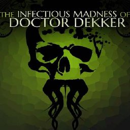 The Infectious Madness of Doctor Dekker PC 37% OFF Discount