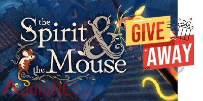 The Spirit and the Mouse Giveaway Free Download